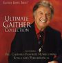 Bill & Gloria Gaither: Ultimate Gaither Collection, CD
