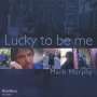 Mark Murphy: Lucky To Be Me, CD