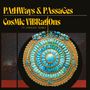 Cosmic Vibrations: Pathways & Passages, LP