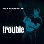 Nick Schnebelen: What Key Is Trouble In?, CD