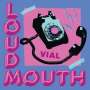 Vial: Loudmouth, LP