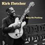 Kirk Fletcher: Keep On Pushing, CD