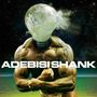 Adebisi Shank: This Is The Third Album Of A Band Called Adebisi Shank, LP