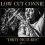 Low Cut Connie: Dirty Pictures (Part 1), LP