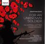 Jonathan Dove (geb. 1959): For an Unknown Soldier, CD