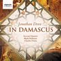Jonathan Dove: In Damascus für Tenor & Streichquartett, CD