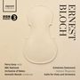Ernest Bloch: Suite für Viola & Orchester (Version für Cello & Orchester), CD