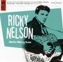 Rick  Nelson: Hello Mary Lou, CD