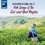 : Folk Music Of China Vol.11: Folk Songs Of The Dai And Hani Peoples, CD