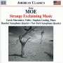 Eric Moe: Strange Exklaiming Music für Violine & Klavier, CD