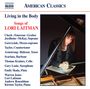 Lori Laitman: Lieder "Living in the Body", CD,CD