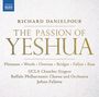 Richard Danielpour: The Passion of Yeshua (Dramatisches Oratorium), CD,CD