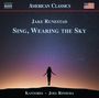 Jake Runestad: Chorwerke "Sing, Wearing the Sky", CD