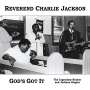 Reverend Charlie Jackson: God'S Got It, CD