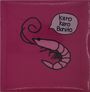 Text: "Kero Kero Bonito." 
Illustration: Eine stilisierte Garnele spricht in einer Sprechblase. Hintergrund in kräftigem Rosa.