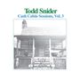 Todd Snider: Cash Cabin Sessions Vol.3, CD