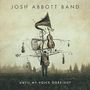 Josh Abbott: Until My Voice Goes Out, CD