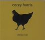 Corey Harris: Chicken Man, CD