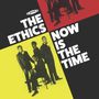 The Ethics: Now Is The Time, LP