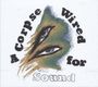 Merchandise: A Corpse Wired For Sound (Limited Edition) (Blue Vinyl), LP