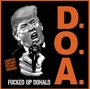 D.O.A.: Fucked Up Donald (Orange Vinyl), SIN