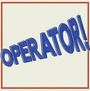 "OPERATOR!" in blauen, schräg gedruckten Buchstaben auf hellem Hintergrund, umrahmt von einem roten Rand.