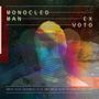 Monocled Man: Ex Voto, CD