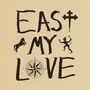 Current Joys: East My Love, CD