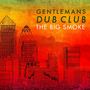 Gentleman's Dub Club: The Big Smoke, LP