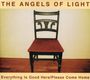 Angels Of Light: Everything Is Good Here / Please Come Home, CD