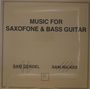 Sam Gendel & Sam Wilkes: Music For Saxofone & Bass Guitar, LP
