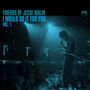 Text oben links: "FRIENDS OF JESSE MALIN I WOULD DO IT FOR YOU VOL. 1". Person singt auf einer Bühne vor Publikum.