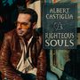 Albert Castiglia: Righteous Souls, LP