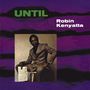 Robin Kenyatta: Until, CD