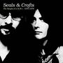 Seals & Crofts: The Singles A's & B's 1970 - 1976, CD,CD