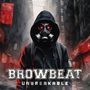 Browbeat: Unbreakable, CD