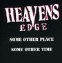 Heavens Edge: Some Other Place..., CD