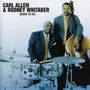 Carl Allen & Rodney Whitaker: Work To Do, CD