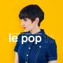 : Le Pop 10, LP,LP