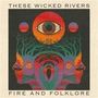"These Wicked Rivers", "Fire and Folklore". Stilisiertes Cover mit Augen, Bäumen und surrealen Gesichtern.