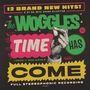 The Woggles: Time Has Come, LP