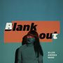 Ellen Andrea Wang: Blank Out, LP