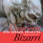 : Irish Baroque Orchestra - Concerti Bizarri, CD