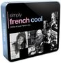 : Simply French Cool (Metallbox), CD,CD,CD