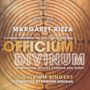 Margaret Rizza: Officium Divinum of Morning, Miday, Evening And Night, CD