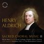 Henry Aldrich: Geistliche Chorwerke, CD