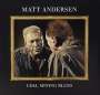 Matt Andersen: Coal Mining Blues, LP