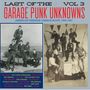 : Last Of The Garage Punk Unknowns Vol.3, LP