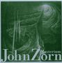 John Zorn (geb. 1953): Mysterium, CD