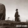 Smash Atoms: Smash Atoms, CD